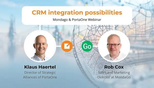 PortaOne Mondago webinar summary CRM integration possibilities